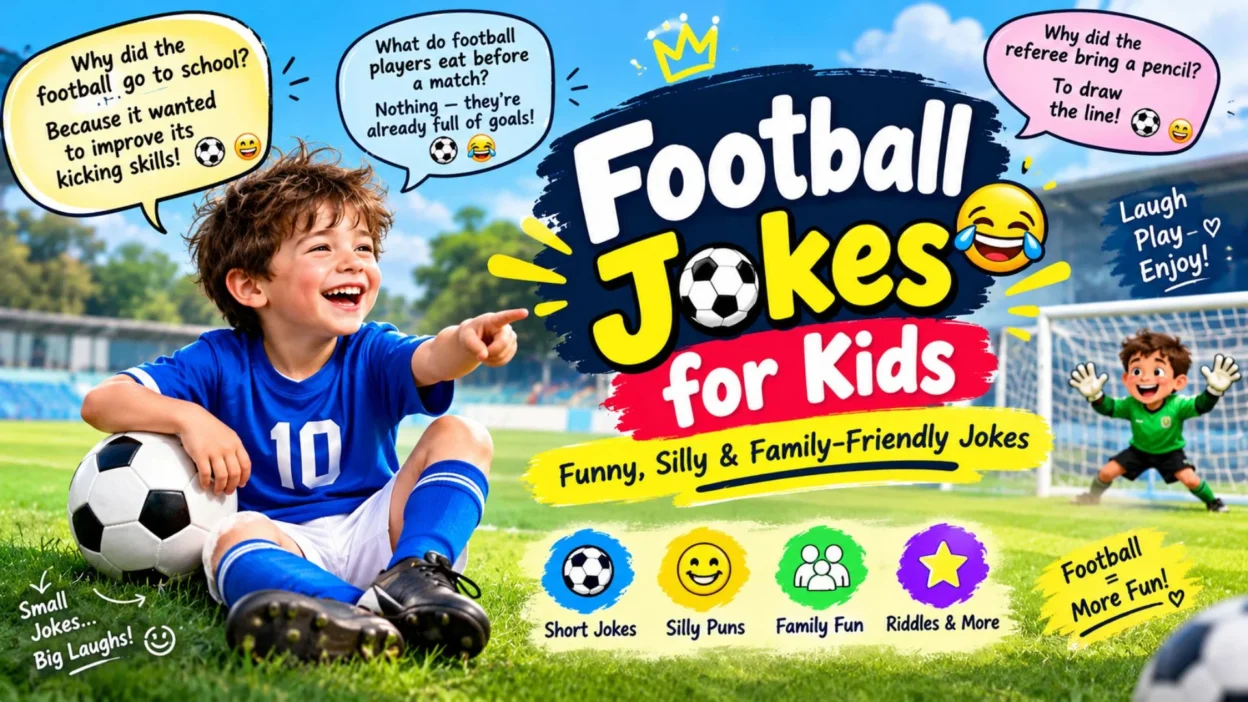 Football jokes for kids featuring funny soccer humor, silly puns, and family-friendly laughs.